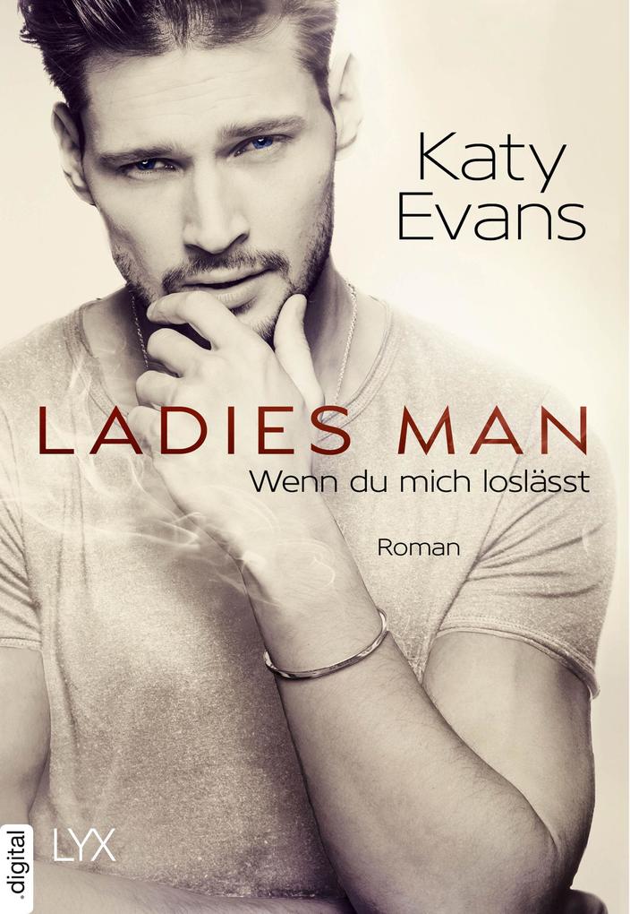 Produktbild: Ladies Man - Wenn du mich loslässt | Katy Evans