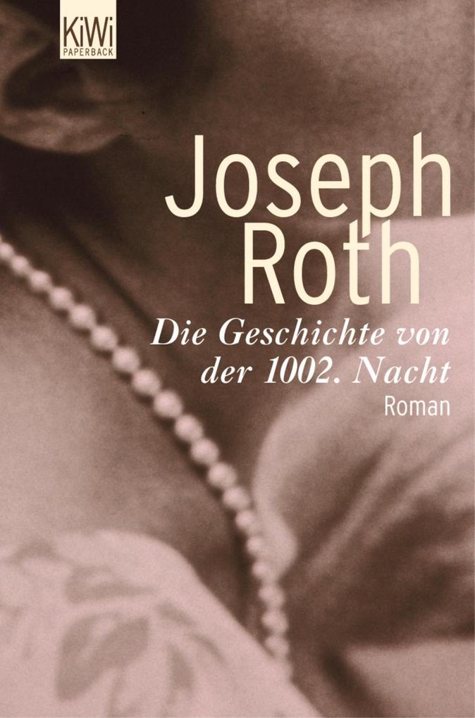 Produktbild: Die Geschichte von der 1002. Nacht | Joseph Roth