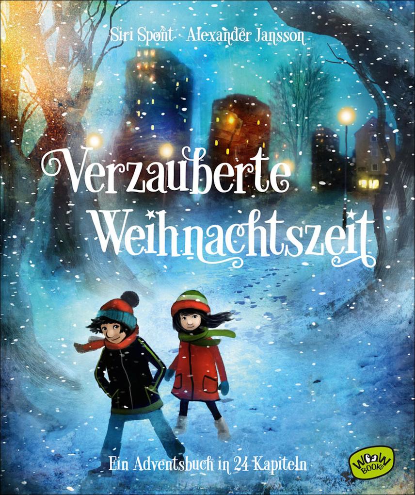 Produktbild: Verzauberte Weihnachtszeit - Ein Adventsbuch in 24 Kapiteln | Siri Spont