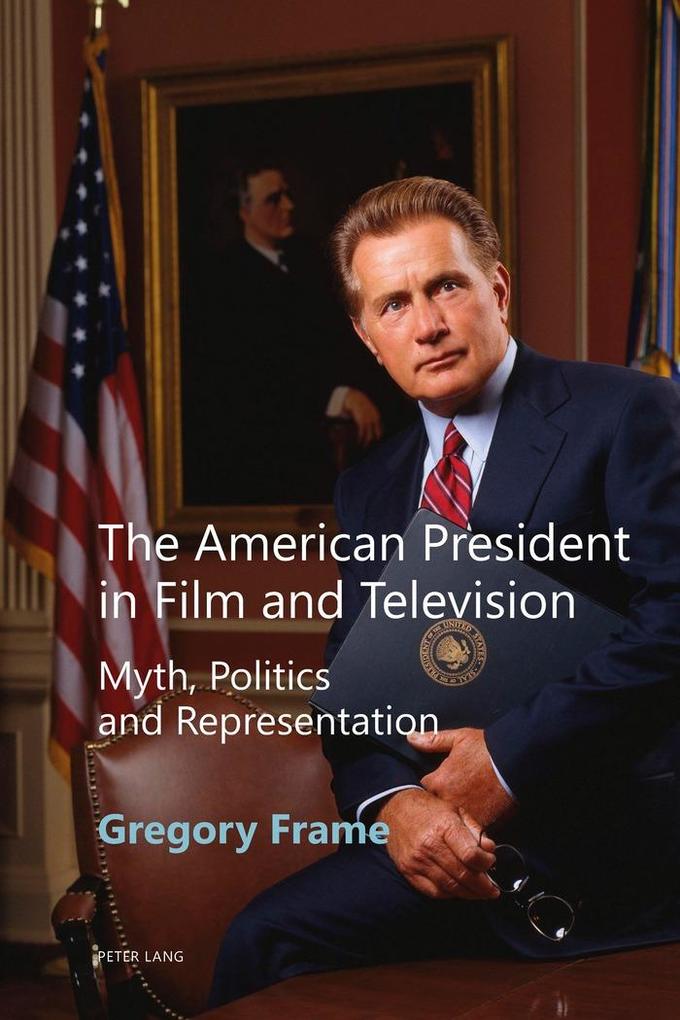 Produktbild: The American President in Film and Television | Gregory Frame