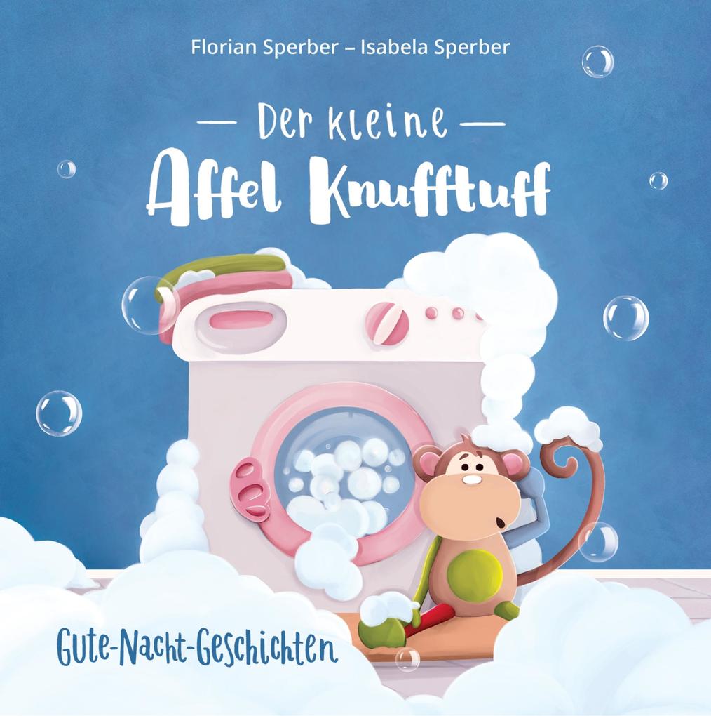 Produktbild: Der kleine Affel Knufftuff | Isabela Sperber, Florian Sperber
