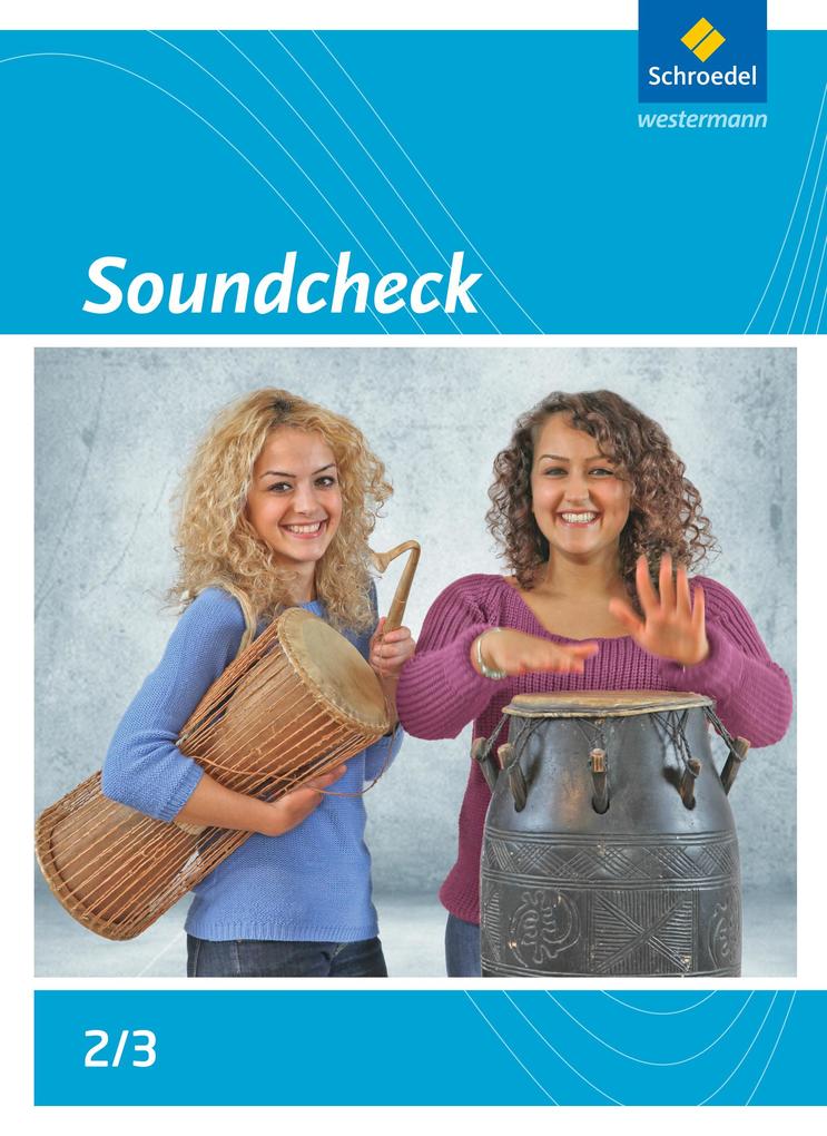 Produktbild: Soundcheck 2/3. Schulbuch. Ausgabe Süd | Jörg Bauer, Christian Feierabend, Thomas Stapf
