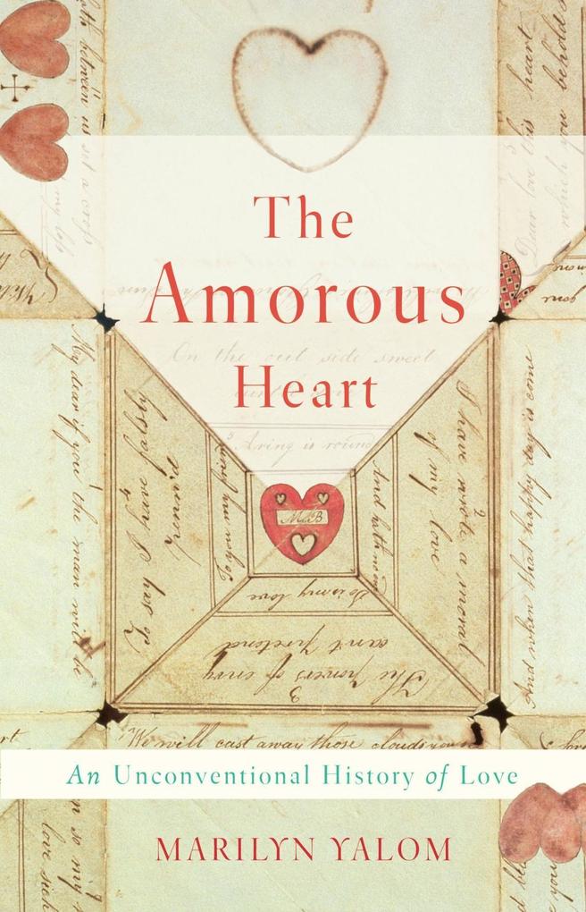 Produktbild: The Amorous Heart | Marilyn Yalom