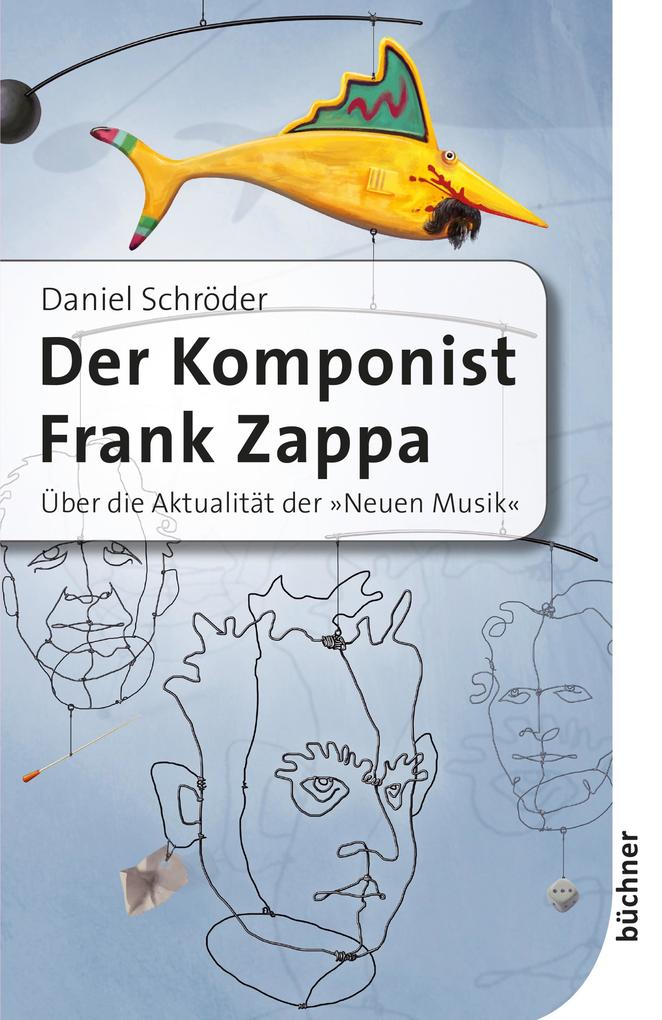 Produktbild: Der Komponist Frank Zappa | Daniel Schröder
