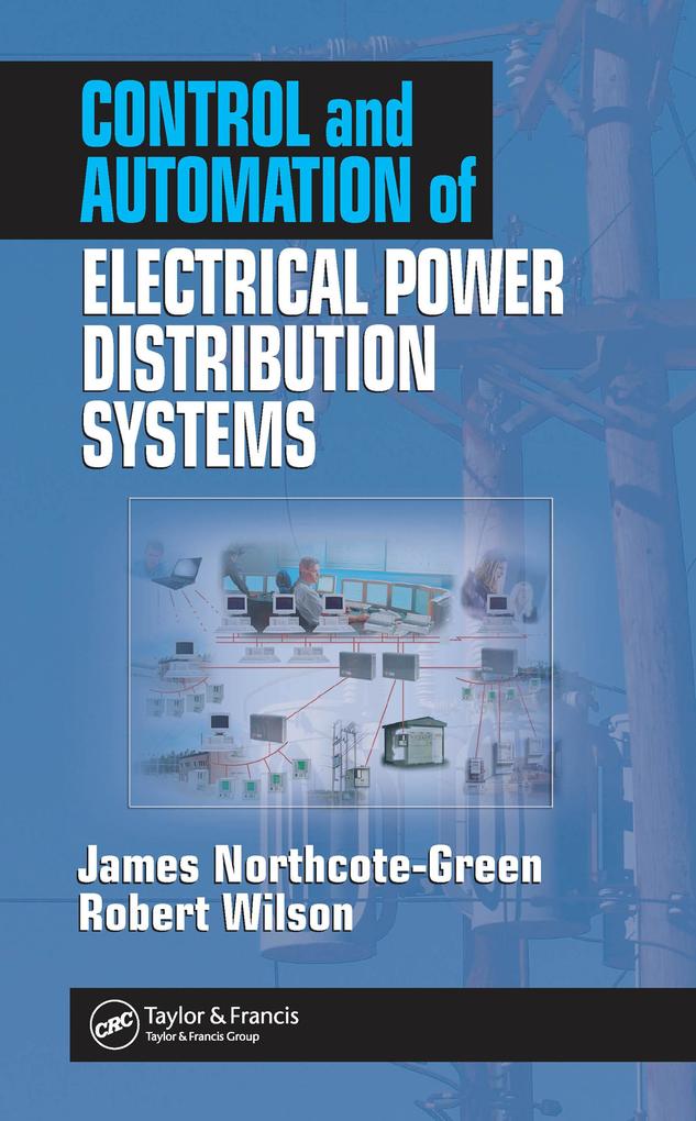 Produktbild: Control and Automation of Electrical Power Distribution Systems | James Northcote-Green, Robert G. Wilson