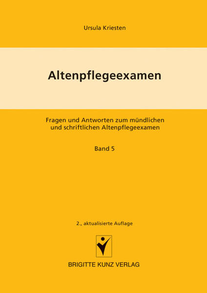 Produktbild: Altenpflegeexamen. Bd.5 | Ursula Kriesten, Otto Bion, Ansgar Stracke-Mertes, Heinz P Wolf