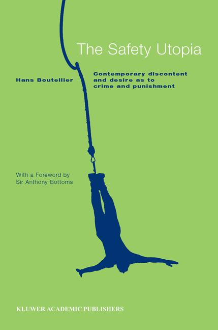 Weitere Ansicht: The Safety Utopia | Hans Boutellier