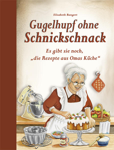 Produktbild: Gugelhupf ohne Schnickschnack | Elisabeth Bangert