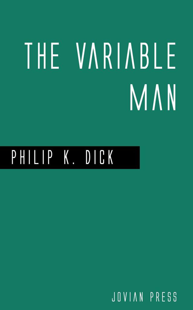 Produktbild: The Variable Man | Philip K. Dick
