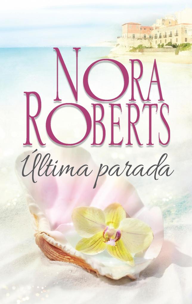 Produktbild: Última parada | Nora Roberts