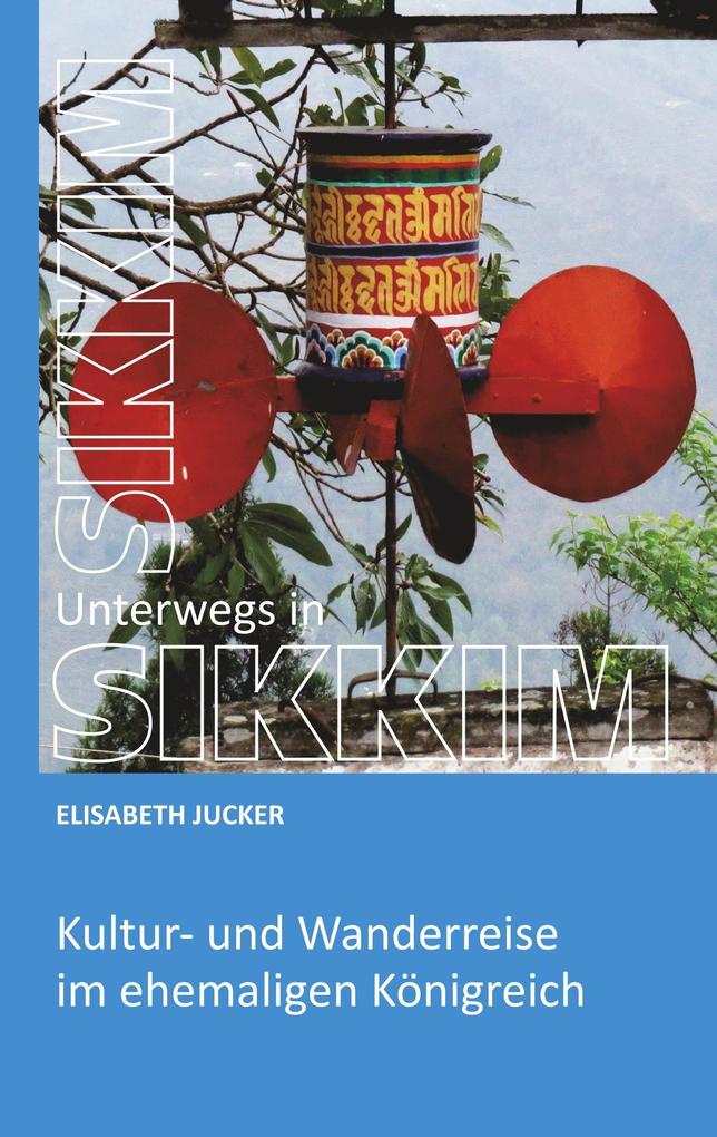 Produktbild: Unterwegs in Sikkim | Elisabeth Jucker