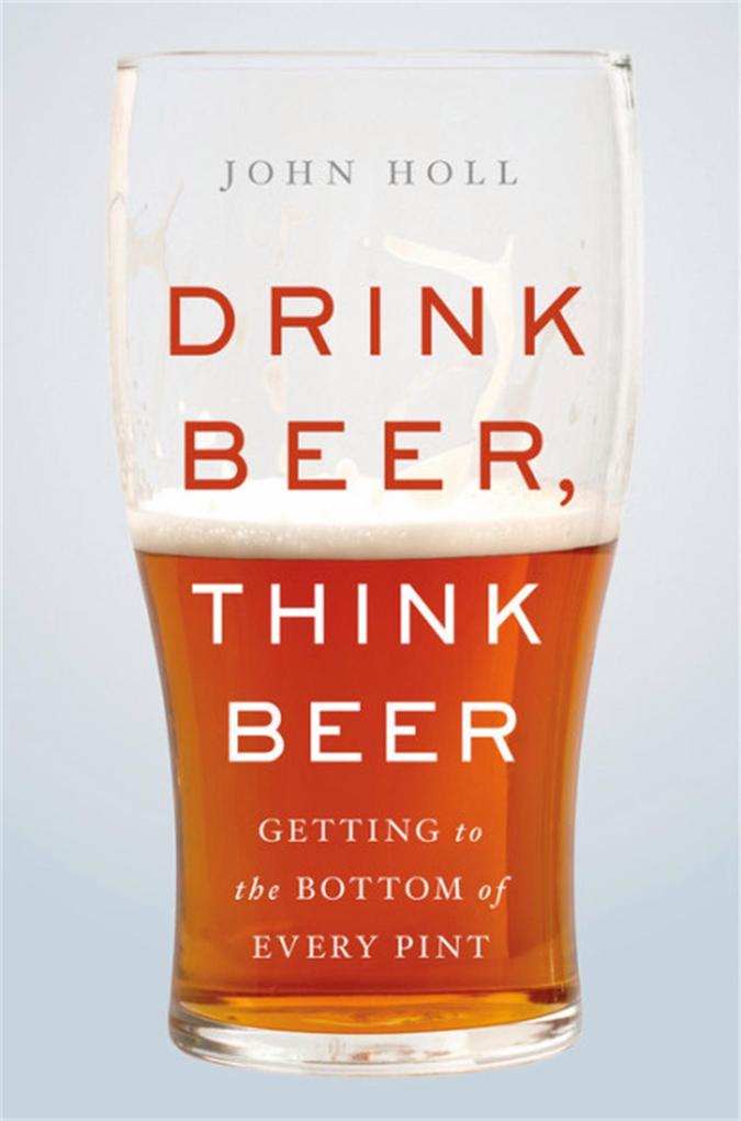 Produktbild: Drink Beer, Think Beer | John Holl