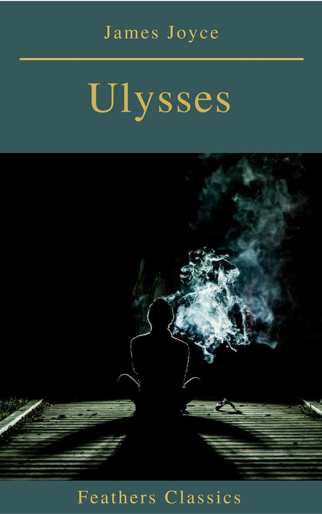 Produktbild: Ulysses (Feathers Classics) | James Joyce