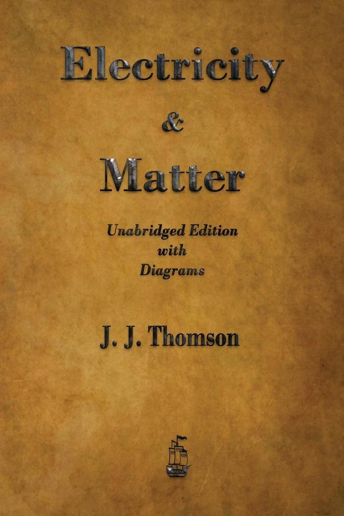 Produktbild: Electricity and Matter | J. J. Thomson