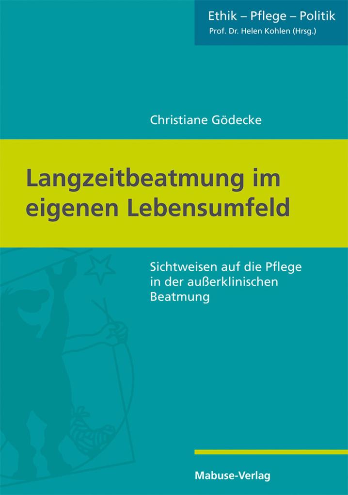 Produktbild: Langzeitbeatmung im eigenen Lebensumfeld | Christiane Gödecke