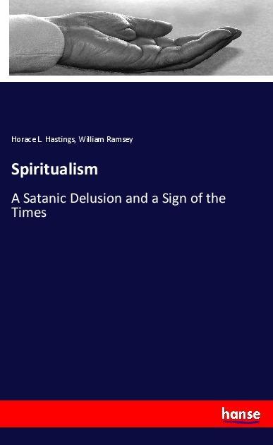 Produktbild: Spiritualism | Horace L. Hastings, William Ramsey