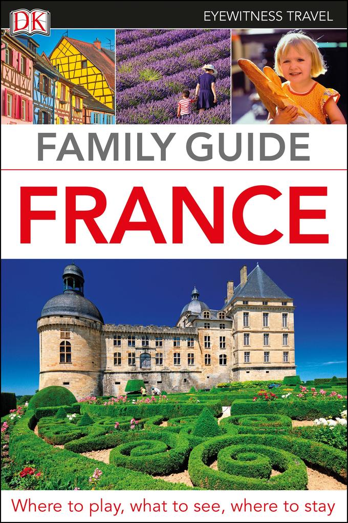 Produktbild: DK Family Guide France | DK Travel