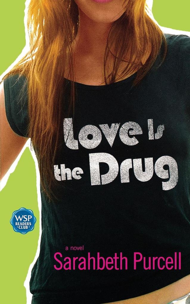 Produktbild: Love Is the Drug | Sarahbeth Purcell