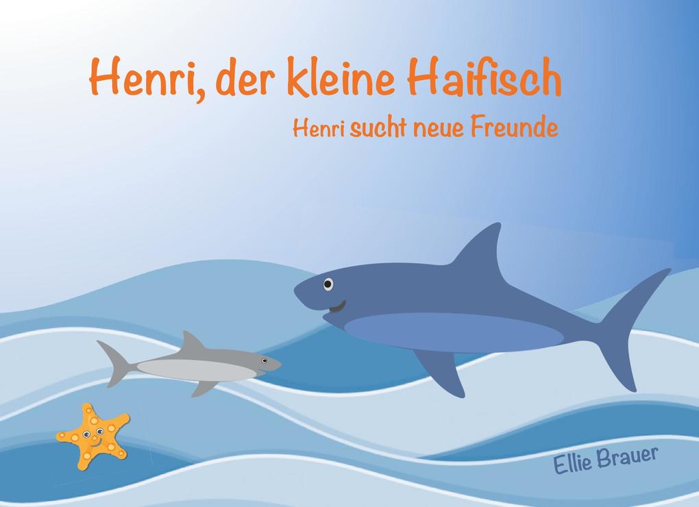 Produktbild: Henri, der kleine Haifisch | Ellie Brauer