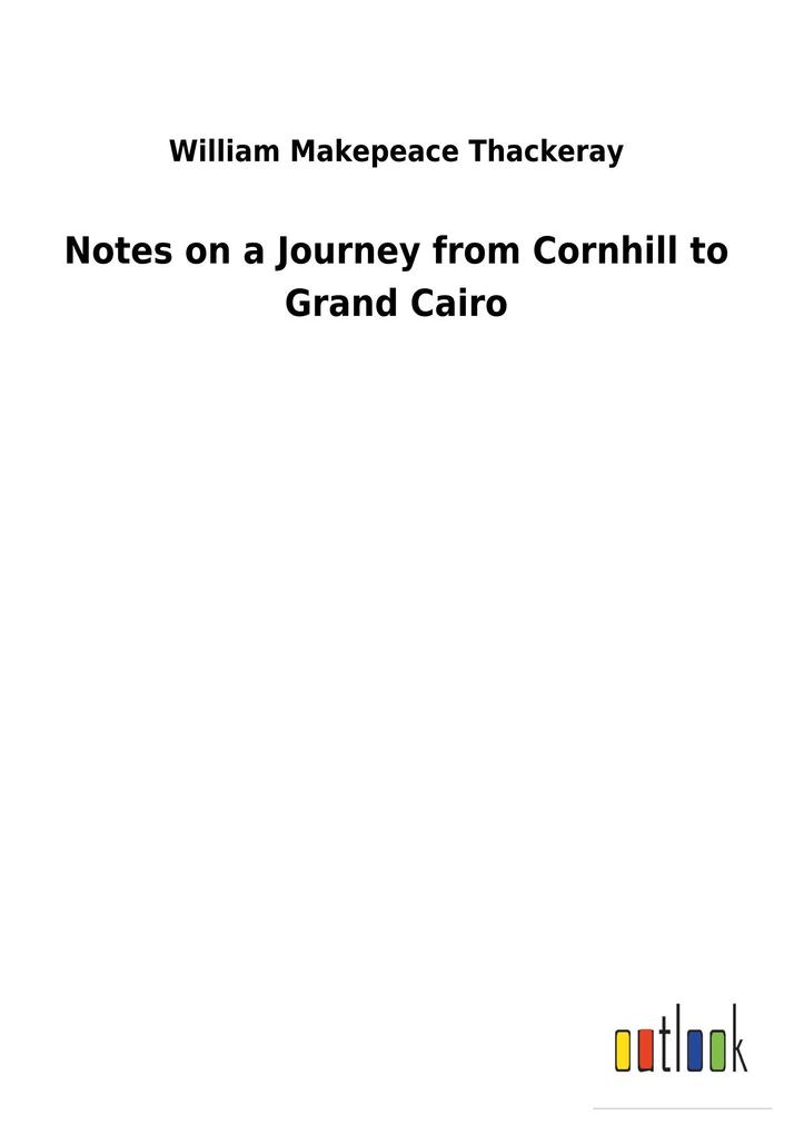 Produktbild: Notes on a Journey from Cornhill to Grand Cairo | William Makepeace Thackeray