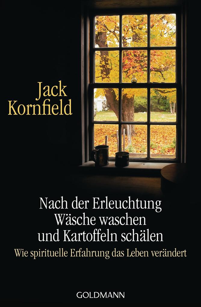 Produktbild: Nach der Erleuchtung Wäsche waschen und Kartoffeln schälen | Jack Kornfield