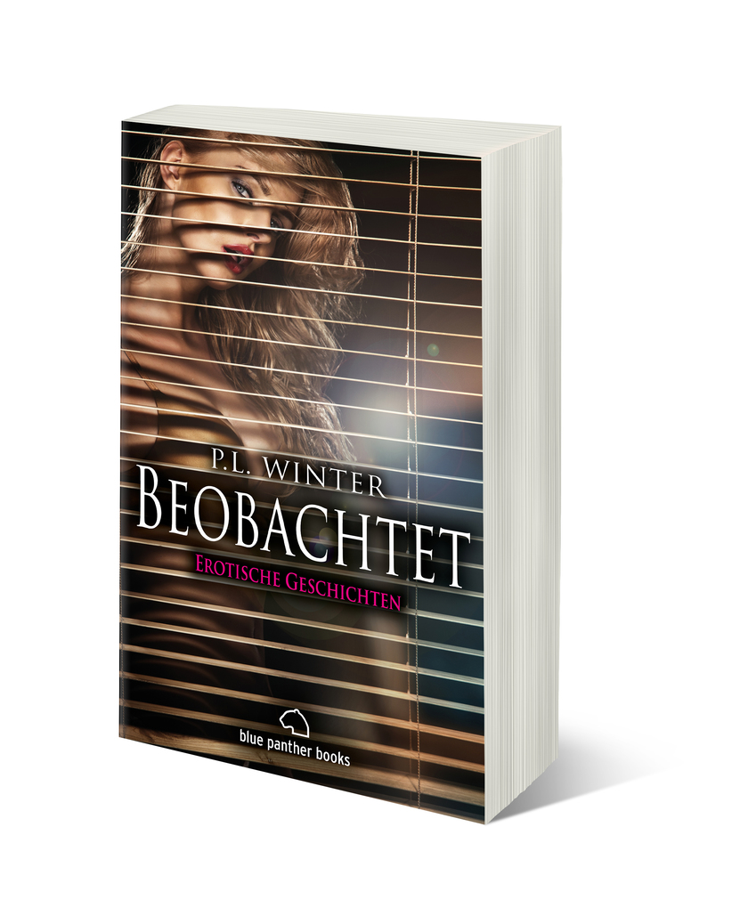 Weitere Ansicht: Beobachtet | 12 Erotische Geschichten | P.L. Winter