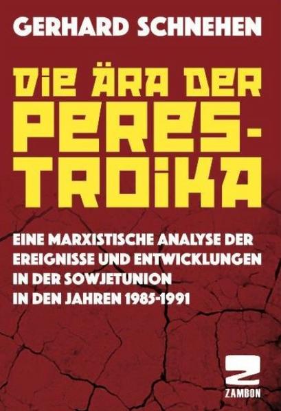 Produktbild: Die Ära der Perestroika | Gerhard Schnehen