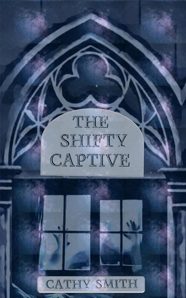 Produktbild: The Shifty Captive | Cathy Smith
