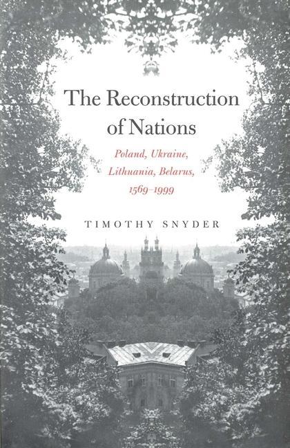 Produktbild: The Reconstruction of Nations | Timothy Snyder