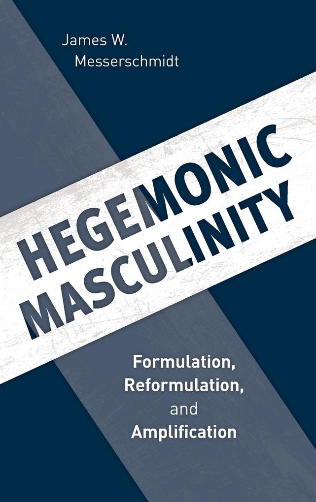 Produktbild: Hegemonic Masculinity | James W. Messerschmidt