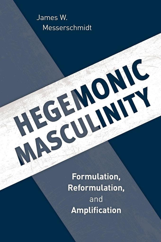 Produktbild: Hegemonic Masculinity | James W. Messerschmidt