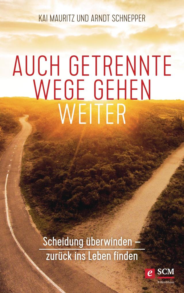 Produktbild: Auch getrennte Wege gehen weiter | Kai Mauritz, Arndt Schnepper