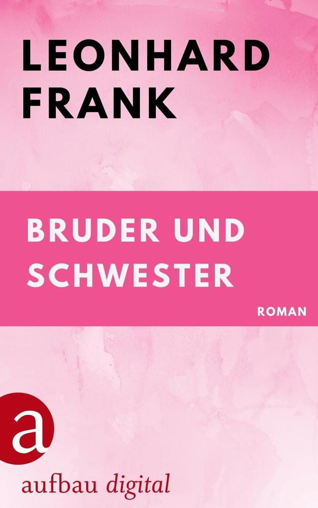 Produktbild: Bruder und Schwester | Leonhard Frank