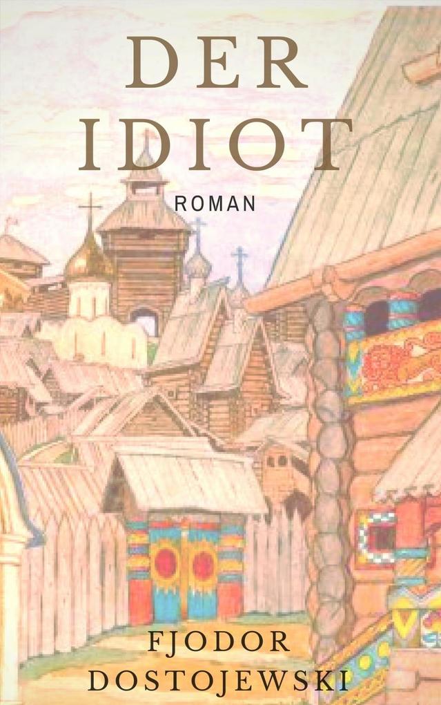 Produktbild: Der Idiot | Fjodor Dostojewski