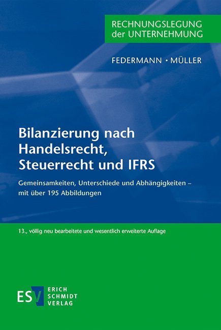 Produktbild: Bilanzierung nach Handelsrecht, Steuerrecht und IFRS | Rudolf Federmann, Stefan Müller