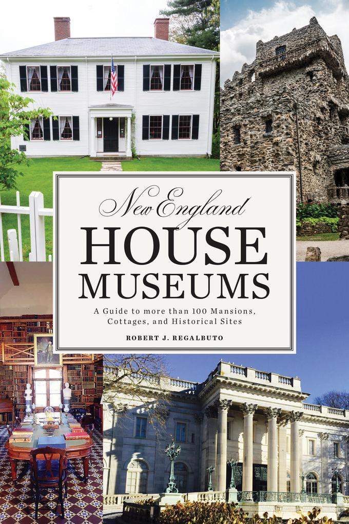 Produktbild: New England House Museums | Robert J. Regalbuto