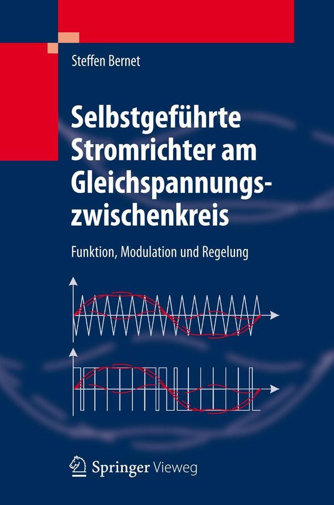Produktbild: Selbstgeführte Stromrichter am Gleichspannungszwischenkreis | Steffen Bernet