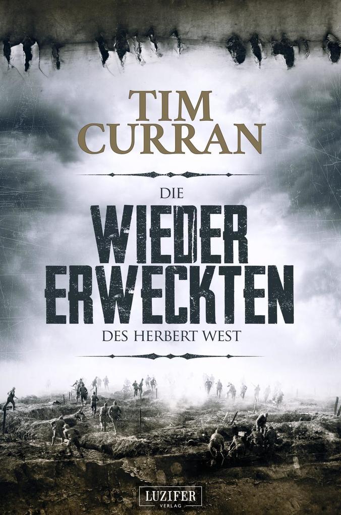 Produktbild: DIE WIEDERERWECKTEN DES HERBERT WEST | Tim Curran