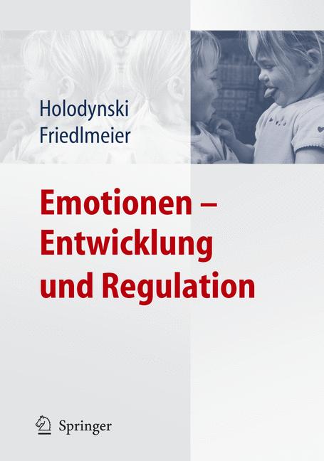 Weitere Ansicht: Emotionen - Entwicklung und Regulation | Manfred Holodynski