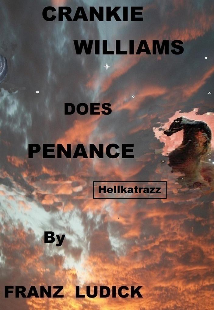 Produktbild: Crankie Williams Does Penance | Franz Ludick