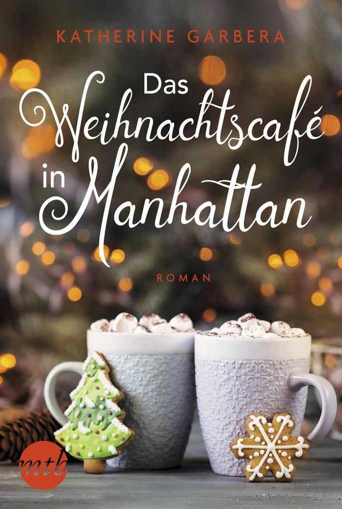 Produktbild: Das Weihnachtscafé in Manhattan | Katherine Garbera