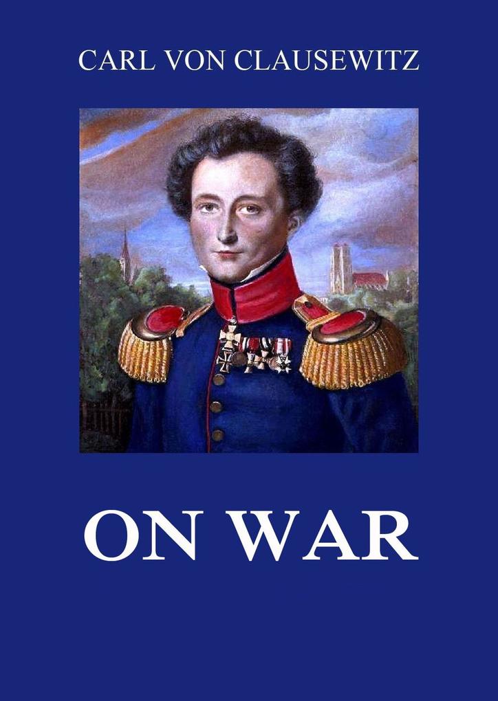 Produktbild: On War | Carl Von Clausewitz
