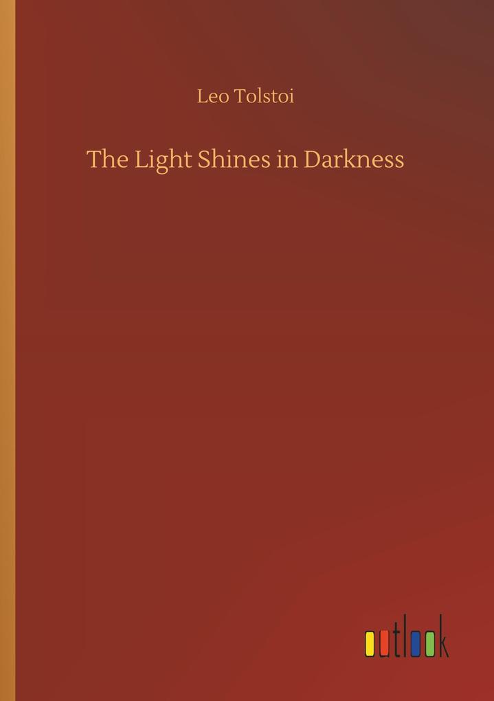 Produktbild: The Light Shines in Darkness | Leo Tolstoi