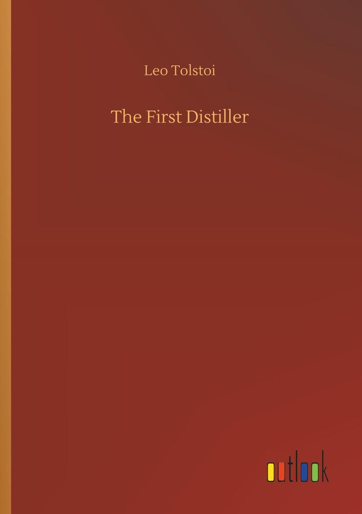 Produktbild: The First Distiller | Leo Tolstoi