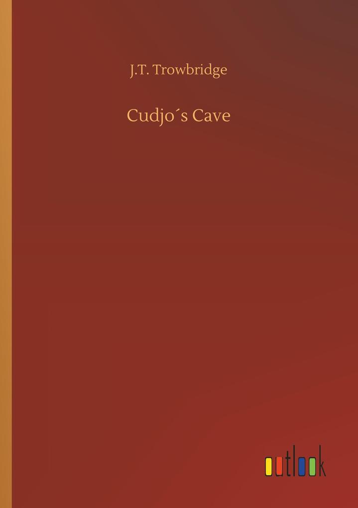 Produktbild: Cudjos Cave | J. T. Trowbridge