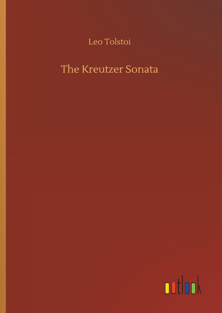 Produktbild: The Kreutzer Sonata | Leo Tolstoi
