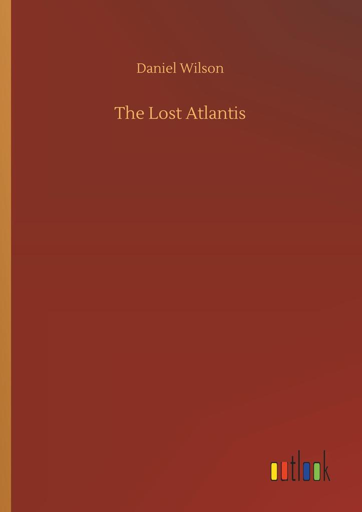 Produktbild: The Lost Atlantis | Daniel Wilson
