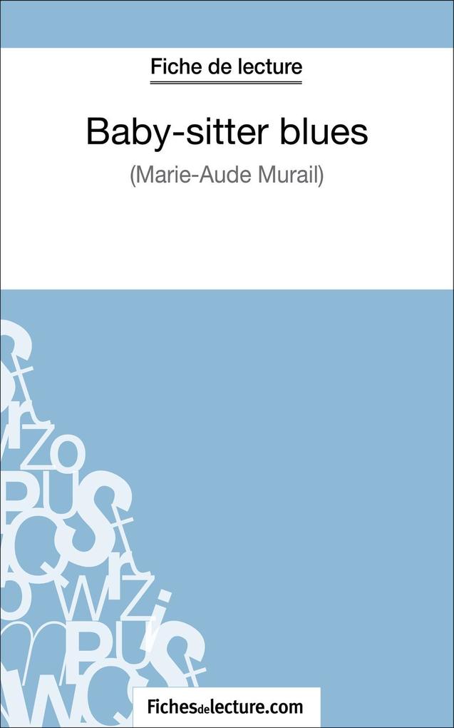 Produktbild: Baby-sitter blues de Marie-Aude Murail (Fiche de lecture) | Sophie Lecomte, Fichesdelecture