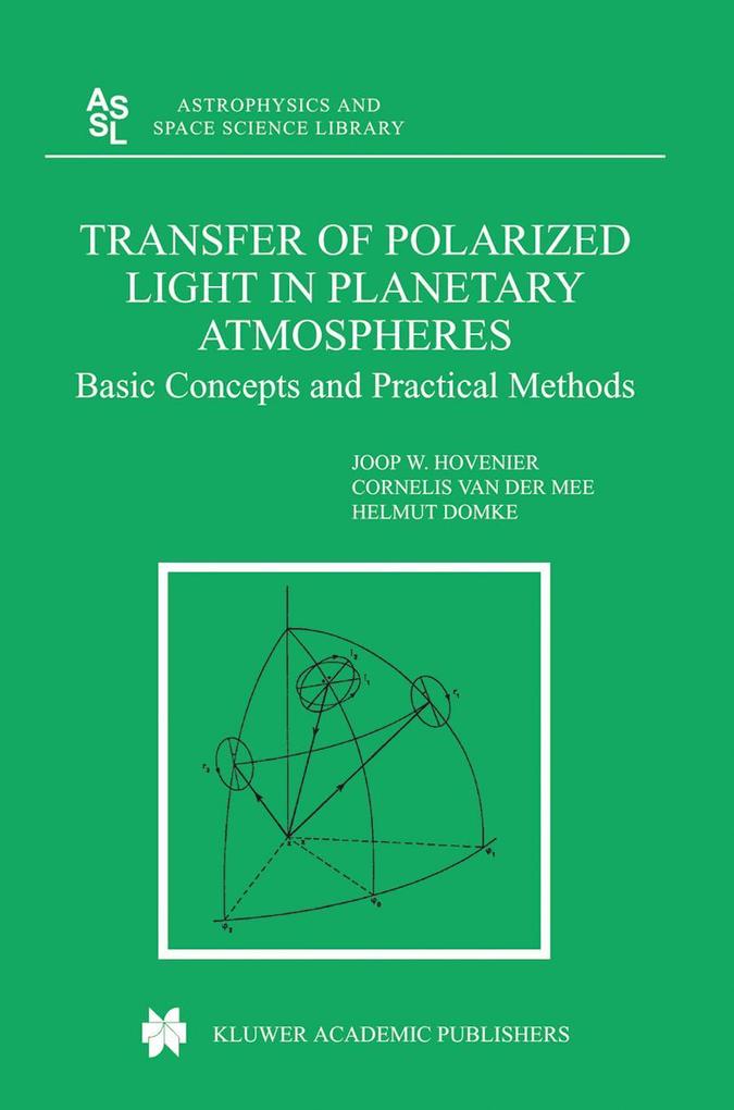 Produktbild: Transfer of Polarized Light in Planetary Atmospheres | J W Hovenier, Cornelis der Mee, Helmut Domke, Cornelis V. M. der Mee, Cornelis V M der Mee