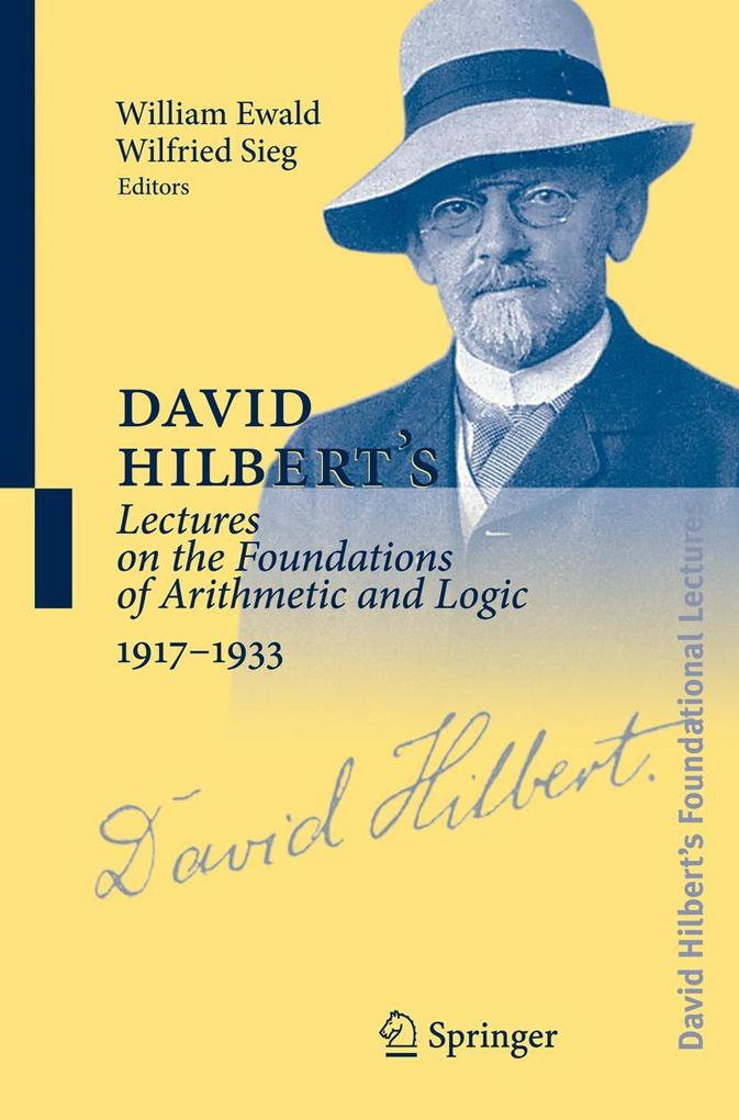 Produktbild: David Hilbert's Lectures on the Foundations of Arithmetic and Logic 1917-1933 | Michael Hallett, Ulrich Majer, Dirk Schlimm